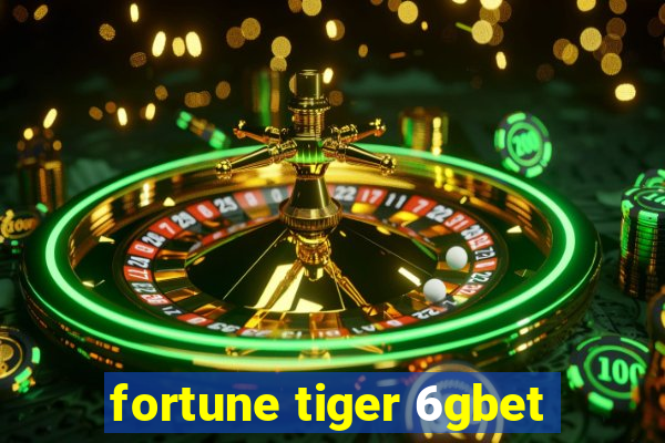 fortune tiger 6gbet